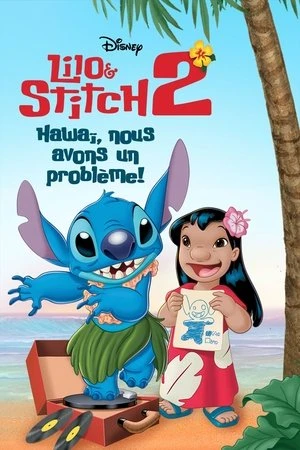 Regarder Lilo et Stitch 2 : Hawaï, nous avons un problème ! en streaming complet
