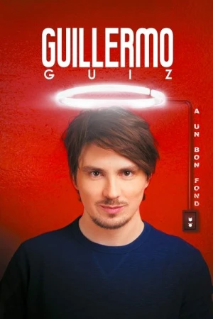 Regarder Guillermo Guiz a un bon fond en streaming complet