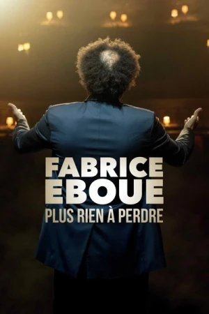 Regarder Fabrice Éboué - Plus rien à perdre en streaming complet