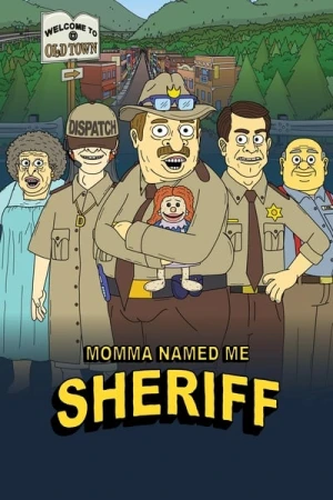  Momma Named Me Sheriff - Saison 1 affiche 
